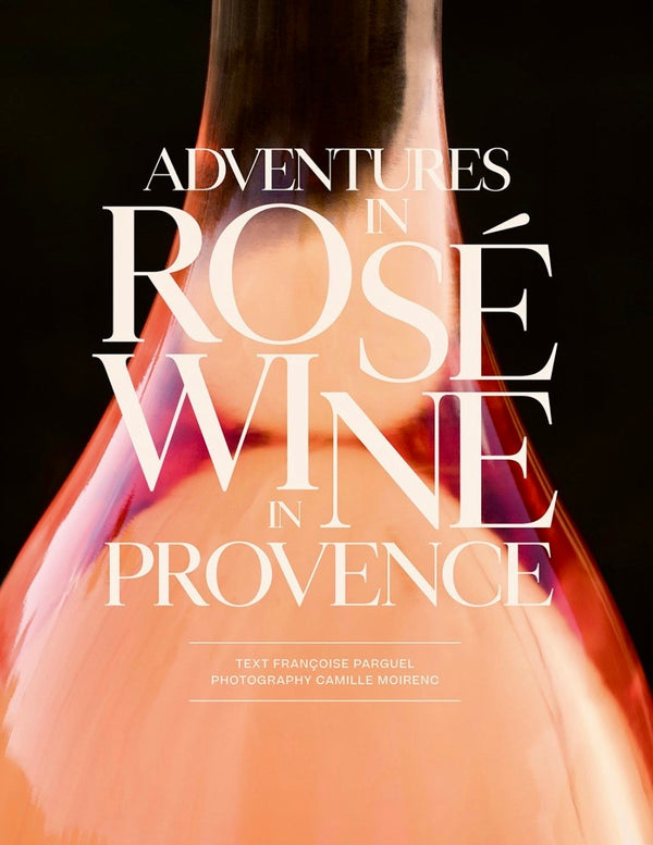 Adventures in Rosé in Provence