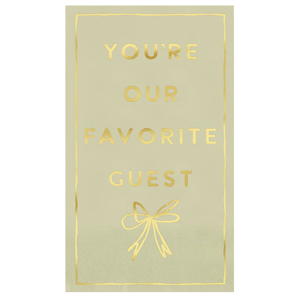 You're Our Favorite Guest - Guest Napkin
