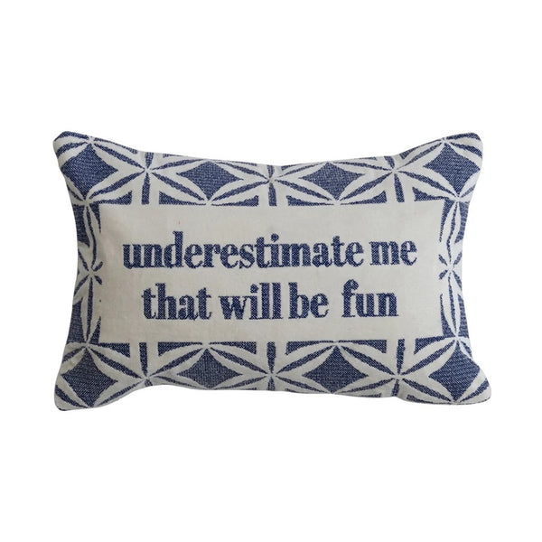 Underestimate Me Lumbar Pillow